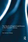 The Church of England and Divorce in the Twentieth Century : Legalism and Grace - Book