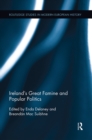 Ireland's Great Famine and Popular Politics - Book