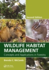 Wildlife Habitat Management : Concepts and Applications in Forestry, Second Edition - Book