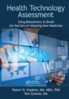 Health Technology Assessment : Using Biostatistics to Break the Barriers of Adopting New Medicines - Book