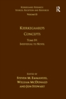 Volume 15, Tome IV: Kierkegaard's Concepts : Individual to Novel - Book