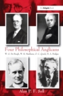 Four Philosophical Anglicans : W.G. De Burgh, W.R. Matthews, O.C. Quick, H.A. Hodges - Book