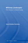 Mi'kmaq Landscapes : From Animism to Sacred Ecology - Book