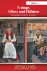 Bishops, Wives and Children : Spiritual Capital Across the Generations - Book