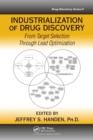 Industrialization of Drug Discovery : From Target Selection Through Lead Optimization - Book