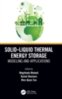 Solid-Liquid Thermal Energy Storage : Modeling and Applications - Book