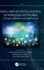 Data-Driven Intelligence in Wireless Networks : Concepts, Solutions, and Applications - Book