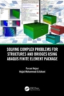 Solving Complex Problems for Structures and Bridges using ABAQUS Finite Element Package - Book