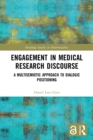 Engagement in Medical Research Discourse : A Multisemiotic Approach to Dialogic Positioning - Book