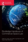 Routledge Handbook of Commercial Space Law - Book