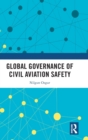 Global Governance of Civil Aviation Safety - Book