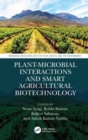 Plant-Microbial Interactions and Smart Agricultural Biotechnology - Book