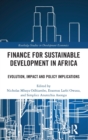 Finance for Sustainable Development in Africa : Evolution, Impact and Policy Implications - Book
