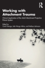 Working with Attachment Trauma : Clinical Application of the Adult Attachment Projective Picture System - Book