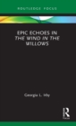 Epic Echoes in The Wind in the Willows - Book