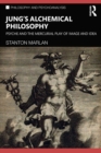Jung’s Alchemical Philosophy : Psyche and the Mercurial Play of Image and Idea - Book