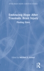 Embracing Hope After Traumatic Brain Injury : Finding Eden - Book