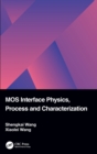 MOS Interface Physics, Process and Characterization - Book