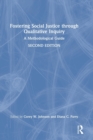 Fostering Social Justice through Qualitative Inquiry : A Methodological Guide - Book