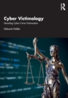 Cyber Victimology : Decoding Cyber-Crime Victimisation - Book