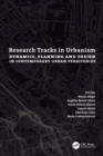 Research Tracks in Urbanism: Dynamics, Planning and Design in Contemporary Urban Territories - Book