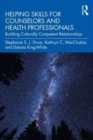 Helping Skills for Counselors and Health Professionals : Building Culturally Competent Relationships - Book