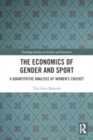 The Economics of Gender and Sport : A Quantitative Analysis of Women's Cricket - Book