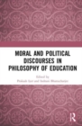Moral and Political Discourses in Philosophy of Education - Book