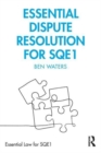 Essential Dispute Resolution for SQE1 - Book