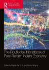 The Routledge Handbook of Post-Reform Indian Economy - Book