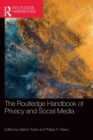 The Routledge Handbook of Privacy and Social Media - Book