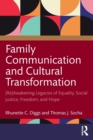 Family Communication and Cultural Transformation : (Re)Awakening Legacies of Equality, Social Justice, Freedom, and Hope - Book