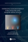 Emerging Nanomaterials for Catalysis and Sensor Applications - Book