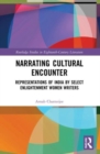 Narrating Cultural Encounter : Representations of India by Select Enlightenment Women Writers - Book