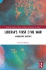 Liberia's First Civil War : A Narrative History - Book