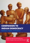 Companion to Indian Democracy : Resilience, Fragility, Ambivalence - Book
