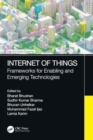 Internet of Things : Frameworks for Enabling and Emerging Technologies - Book