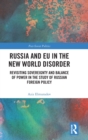 Russia and EU in the New World Disorder : Revisiting Sovereignty and Balance of Power in the study of Russian Foreign Policy - Book