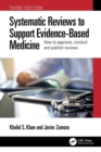 Systematic Reviews to Support Evidence-Based Medicine : How to appraise, conduct and publish reviews - Book