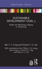 Sustainable Development Goal 3 : Health and Well-being of Ageing in Hong Kong - Book