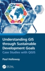 Understanding GIS through Sustainable Development Goals : Case Studies with QGIS - Book