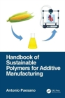 Handbook of Sustainable Polymers for Additive Manufacturing - Book