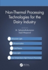 Non-Thermal Processing Technologies for the Dairy Industry - Book