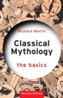 Classical Mythology: The Basics : The Basics - Book