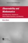 Observability and Mathematics : Fluid Mechanics, Solutions of Navier-Stokes Equations, and Modeling - Book