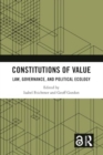 Constitutions of Value : Law, Governance, and Political Ecology - Book