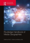 Routledge Handbook of Media Geographies - Book