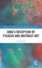 Jung’s Reception of Picasso and Abstract Art - Book