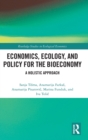 Economics, Ecology, and Policy for the Bioeconomy : A Holistic Approach - Book