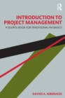 Introduction to Project Management : A Source Book for Traditional PM Basics - Book